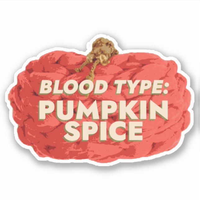 Adesivo Tipo de Sangue: Pumpkin Spice Vinyl Sticker (Frente)