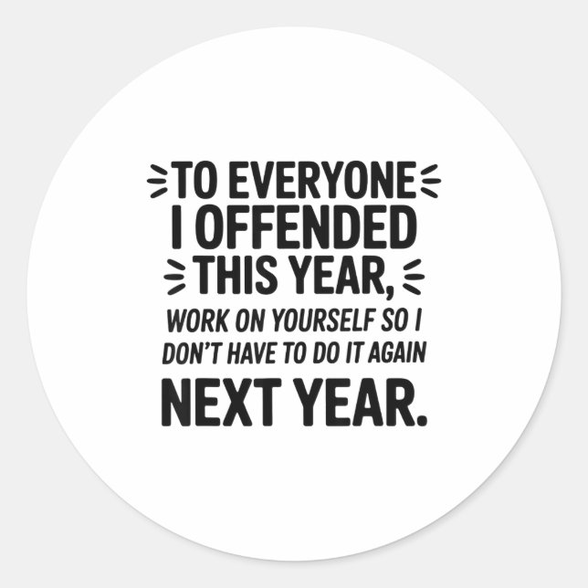 Adesivo To Everyone I Offended This Year Work On Yourself  (Frente)