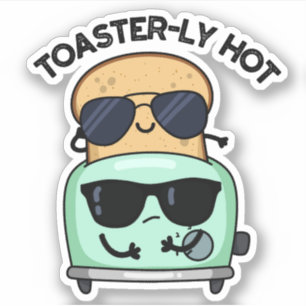Adesivo Toasterly Quente Piada Toaster Trocadilho 