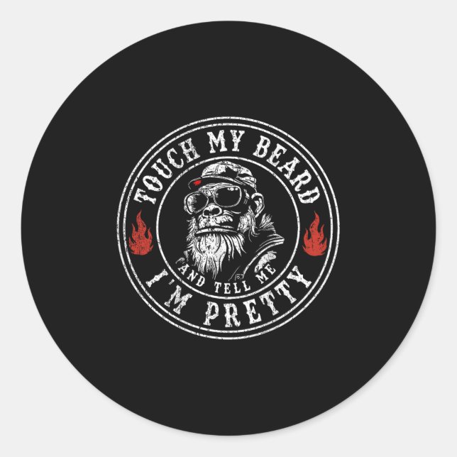 Adesivo Toca Na Minha Barba E Diz-Me Que Sou Bonito Mon (Frente)