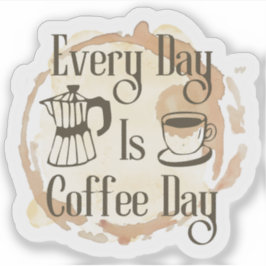 Adesivo Toda Dia É Dia do Café Citação de Adorador de Café