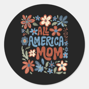 Adesivo Toda Mãe Americana Em 4 De Julho Usa Mães Florais
