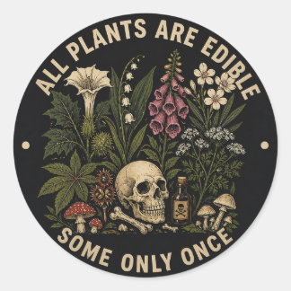 Adesivo Todas as plantas são comestíveis algumas apenas um