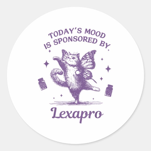 Adesivo Today's Mood Is Snsored By Lexapro Funny Design  (Frente)