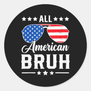 Adesivo Todo Americano Bruh 4 De Julho Divertido Patriótic