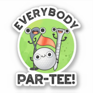 Adesivo Todo mundo Par-tee Engraçado Golf Pun