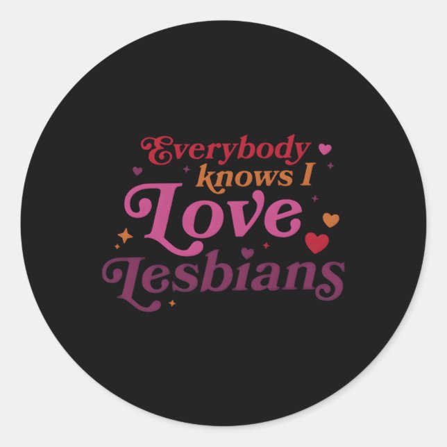 Adesivo Todo Mundo Sabe Que Eu Amo Lésbicas (Frente)