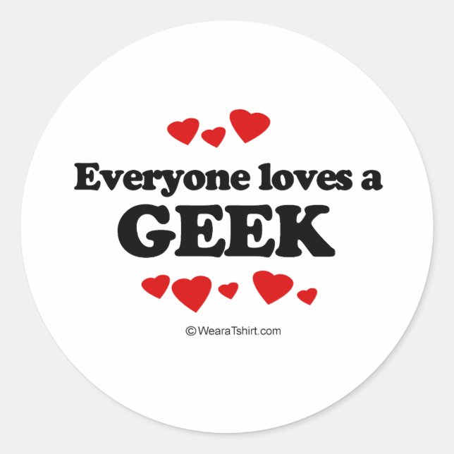 Adesivo Todos adoram uma camiseta Geek (Frente)