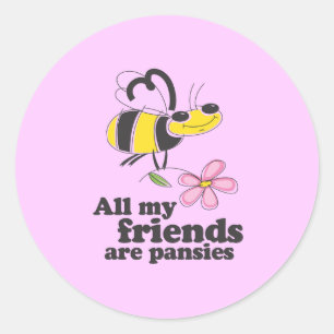 ADESIVO TODOS MEUS AMIGOS SÃO PANSIES