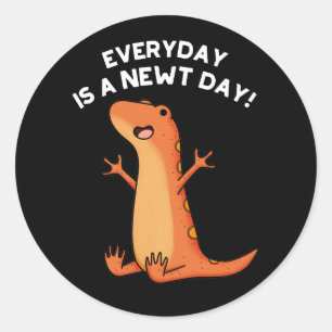 Adesivo Todos os dias é um novo dia Engraçado Salamander P
