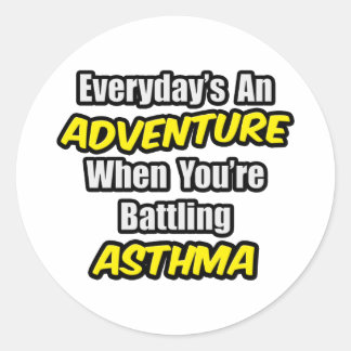 Adesivo Todos os dias é uma aventura...asma