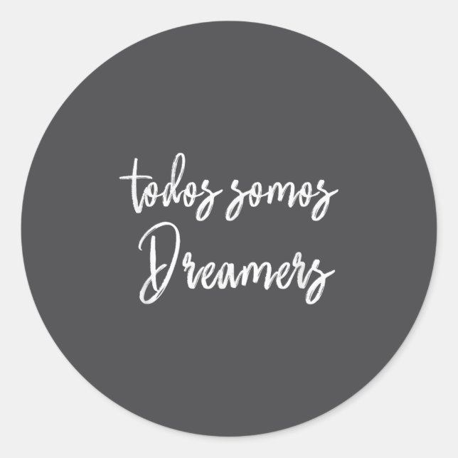 Adesivo Todos Somos Dreamers - We Are All Dreamers Motivat (Frente)