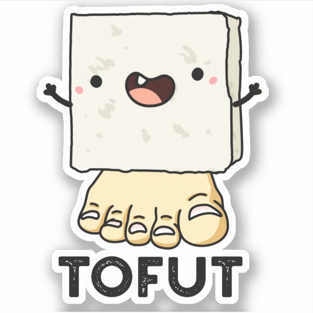 Adesivo Tofut Funny Tofu Pun (Frente)