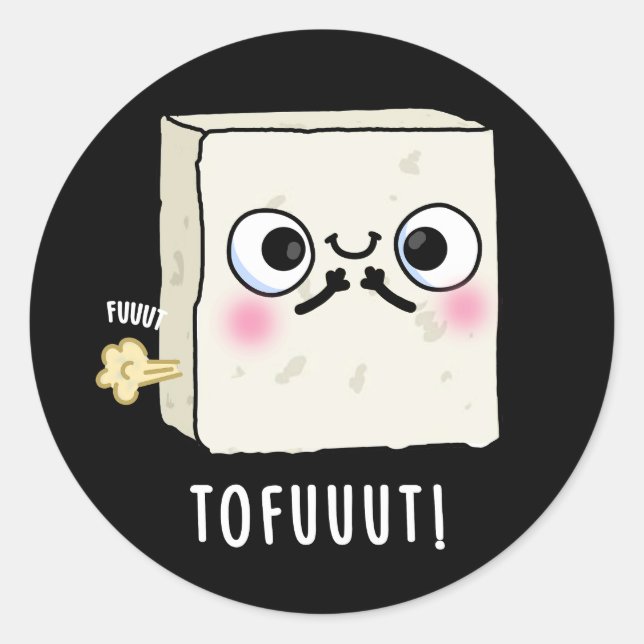 Adesivo Tofuuut Funny Farting Tofu Pun Dark BG (Frente)