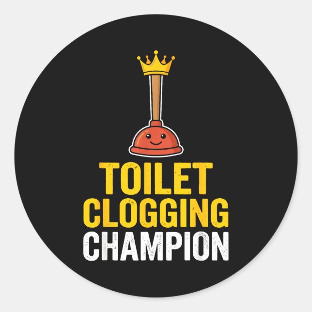 Adesivo Toilet Clogging Chamon Funny Toilet Clogger Quote  (Frente)