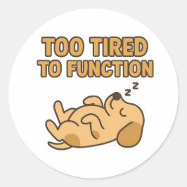 Adesivo Too Tired To Function Cute Sleeping Dog Mascot