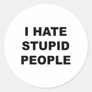 Adesivo Topo Que Diz - Odeio Pessoas Estúpidas Engraçadas 