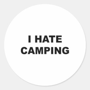 Adesivo Topo Que Diz Que Odeio Acampar Engraçado Porque Ac