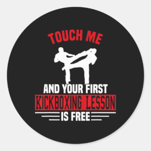 Adesivo Toque em Mim e Sua Primeira Aula de Kickboxing é G