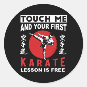 Adesivo Toque Em Mim E Sua Primeira Lição De Karate É De G