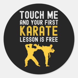 Adesivo Toque Em Mim E Sua Primeira Lição De Karate É De G