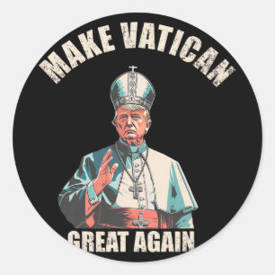 Adesivo Tornar Excelente Vaticano Novamente - Pope Trump M