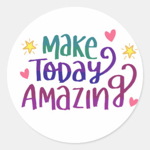 Adesivo Tornar o dia de hoje uma frase incrível e positiva