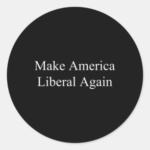 Adesivo Torne a América Liberal Novamente - Anti-trump