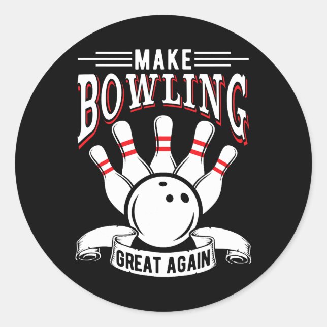 Adesivo Torne o Boliche Ótimo Novamente Fun Boliche  (Frente)