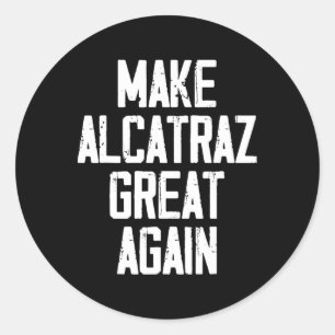 Adesivo Torne O Excelente Alcatraz Novamente Engraçado Tru