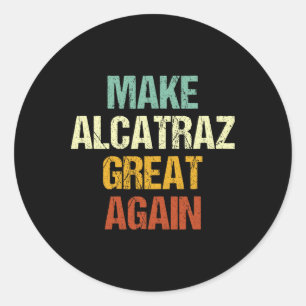 Adesivo Torne O Excelente Alcatraz Novamente Engraçado Tru