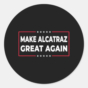 Adesivo Torne O Excelente Alcatraz Novamente Engraçado Tru