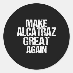Adesivo Torne O Excelente Alcatraz Novamente Engraçado Tru