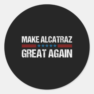 Adesivo Torne O Excelente Alcatraz Novamente Engraçado Tru