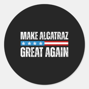 Adesivo Torne O Excelente Alcatraz Novamente Engraçado Tru