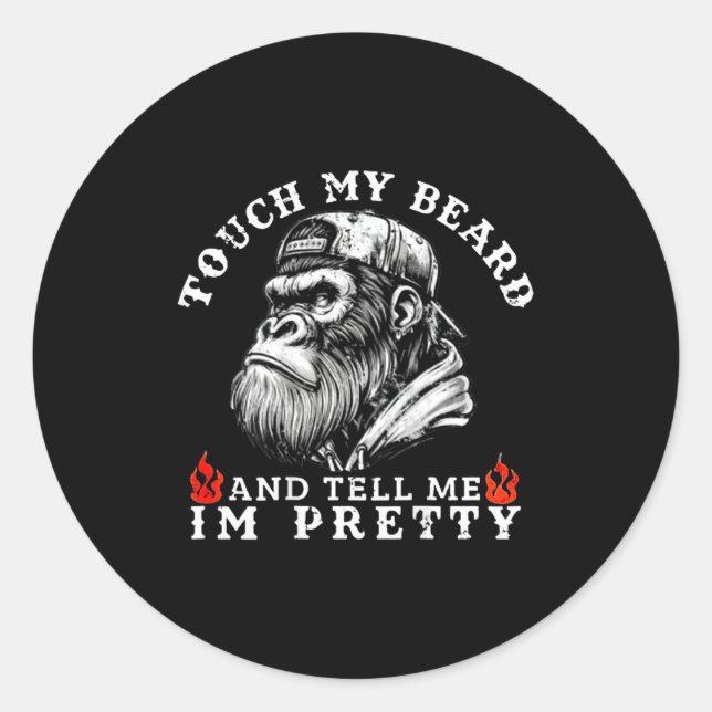 Adesivo Touch My Beard And Tell Me I'm Pretty Funny Monkey (Frente)