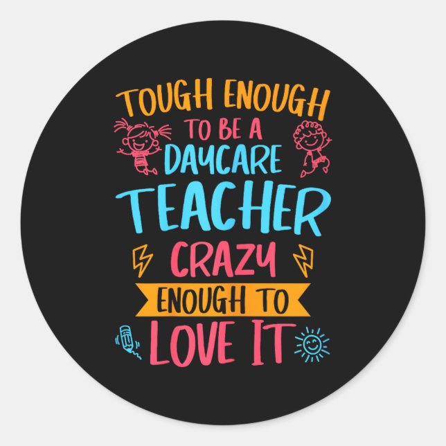 Adesivo Tough Enough To Be A Daycare Teacher Funny Daycare (Frente)