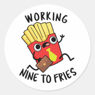 Adesivo Trabalhando das Nove às Batatas Fritas Engraçado T