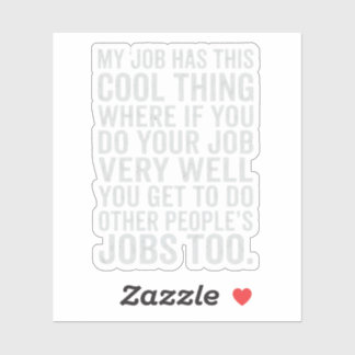 Adesivo Trabalho Engraçado Tem Essa Coisa Legal Humor no T