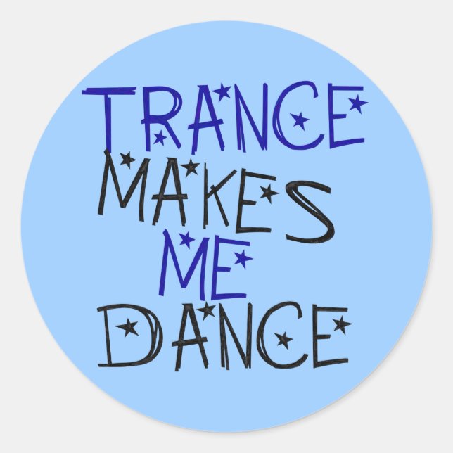 Adesivo Trance Me Faz Dançar (Frente)