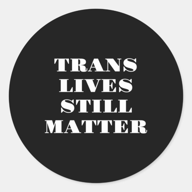 Adesivo Trans Lives Ainda - Direitos Trans 3 (Frente)