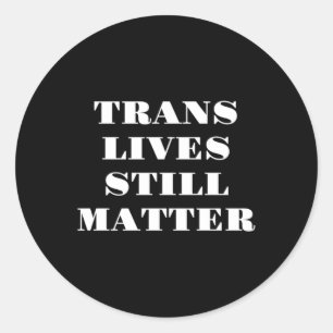 Adesivo Trans Lives Ainda - Direitos Trans 3