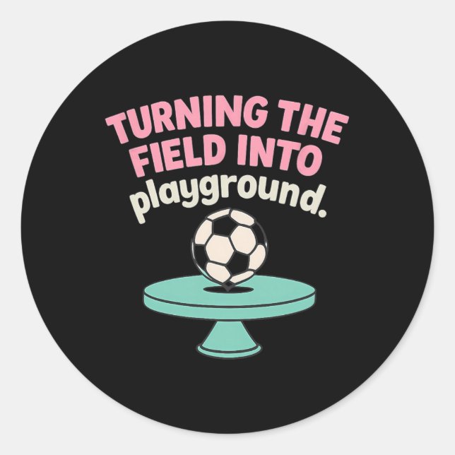 Adesivo Transformando o Campo em Meu Playground de Futebol (Frente)