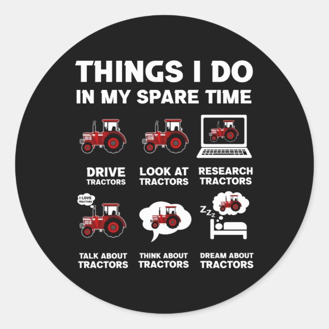 Adesivo Tratores 6 Coisas Que Eu Faço No Meu Trator De Tem (Frente)