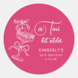 Adesivo Trendy Cocktail A Tini Bit Older 30th Birthday