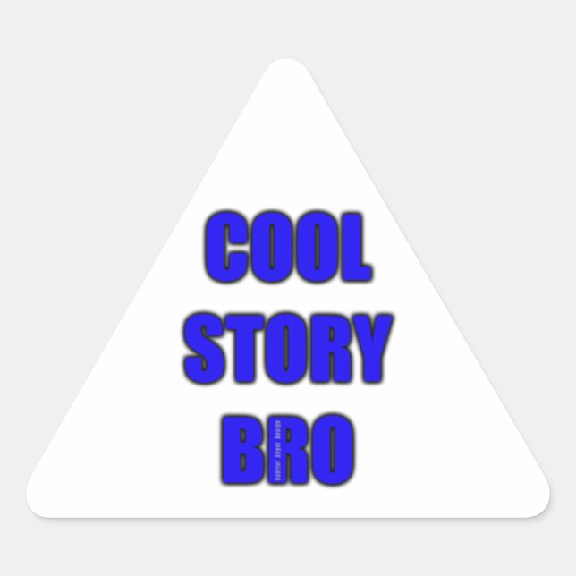 Adesivo Triangular Cool Story Bro (Frente)