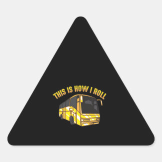 Adesivo Triangular É Assim Que Eu Rolo O Ônibus De Ônibus