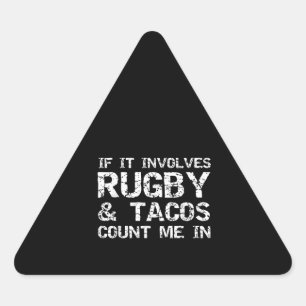 Adesivo Triangular Engraçado Taco Quote Se Envolve Rugby E Tacos