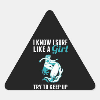 Adesivo Triangular Eu Sei Que Surf Como Uma Garota Tentando Continuar