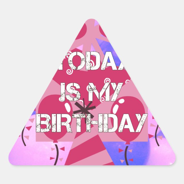 Adesivo Triangular Feliz Aniversário Hoje é o meu Aniversário Balões  (Frente)